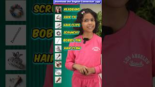 10 Hair Accessories 🎀in English Kids Spoken English Learn with Adi  Adi Connection shorts [upl. by Atnauqahs240]