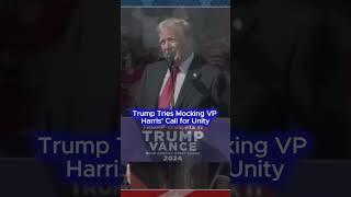 Trump Tries Mocking VP Harris’ Call for Unity TrumpMockery KamalaHarris Unity [upl. by Nnoved]