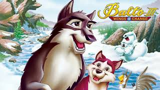 Baltos Ambition  Balto 3 Wings of Change Complete Soundtrack [upl. by Anaylil]