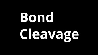 General Organic Chemistry  1 Bond Cleavage [upl. by Manard]