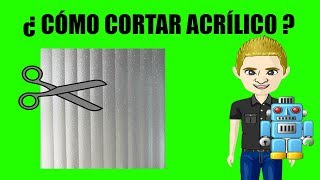 ✅ COMO CORTAR ACRILICO MUY FÁCIL [upl. by Lemrej]