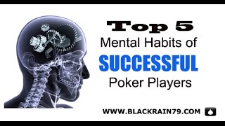 Top 5 Mental Habits of Successful Poker Players MAX PROFIT [upl. by Kepner]