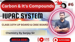 CARBON amp ITS COMPOUNDS  IUPAC SYSTEM  CLASS 10TH CHAPTER NO  4  CHEMISTRY BY SANJAY SIR [upl. by Simone861]