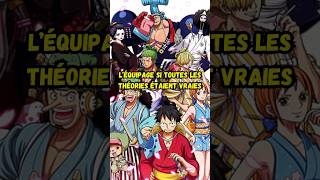 A quoi ressemblerait l’équipage de Luffy si toutes les théories étaient vraies  onepiece anime [upl. by Llacam]