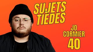 Sujets Tièdes Jo Cormier  Épisode 40 [upl. by Haerr]