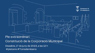 Ple extraordinari de lAjuntament de Torredembarra de 17 de juny de 2023 [upl. by Esirahc]