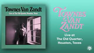 Townes Van Zandt  Live at The Old Quarter Houston Texas Official Full Album Stream [upl. by Olivann]