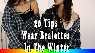 20 Style Tips On How To Wear Bralettes In The Winter [upl. by Aved]