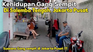 Kehidupan Di Gang Sempit di Salemba Tengah Jakarta Pusat [upl. by Assened]