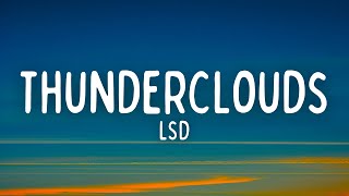 LSD  Thunderclouds Lyrics ft Labrinth Sia amp Diplo [upl. by Noirrad]