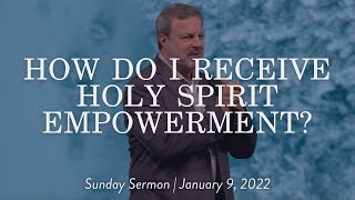 How Do I Receive Holy Spirit Empowerment  Sunday Sermon Kris Vallotton [upl. by Emoryt]