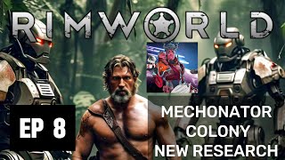 RIMWORLD  MECHANOID COLONY  NEW RESEARCH  EP 8 [upl. by Resaec]