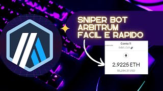 ARBITRUM SNIPER BOT Ganhe ETH rapidamente com este bot super simples [upl. by Hepza]