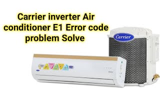 How to fix E1 error on carrier inverter AC  All about electricity [upl. by Akcirret590]