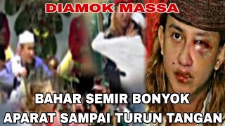 SEMAKIN BONYOK‼️ BAHAR SEMIR DIUSIR DAN DIAMOK MASSA [upl. by Rifkin]