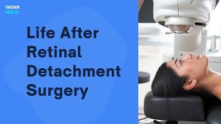 Life After Retinal Detachment Surgery [upl. by Ier]