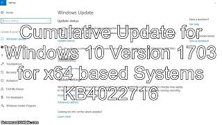 Cumulative Update for Windows 10 Version 1703 for x64 based Systems KB4022716 [upl. by Nekcarb]