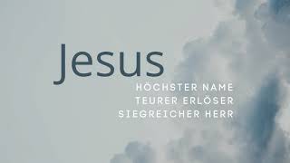 JESUS HÖCHSTER NAME Lyrics  3stimmig [upl. by Llorre]