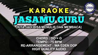 KARAOKE JASAMU GURU KITA JADI BISA MENULIS DAN MEMBACA │ CREATED BY DOP [upl. by Charry489]