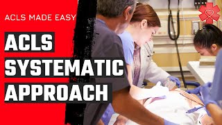 ACLS Systematic Approach Algorithm [upl. by Idoc]