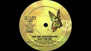 Dee Dee Bridgewater  Bad For Me 12quot Long Version 1979 [upl. by Yetak]