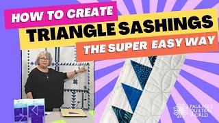 How To Create Triangle Sashings The Super Easy Way [upl. by Ennaj]