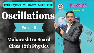 Oscillations  Class 12th Physics  Part 5 [upl. by Ayifas288]