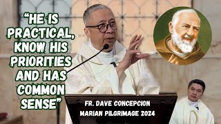 HE IS PRACTICAL KNOW HIS PRIORITIES AND HAS COMMON SENSE  Homily by Fr Dave Concepcion Padre Pio [upl. by London]