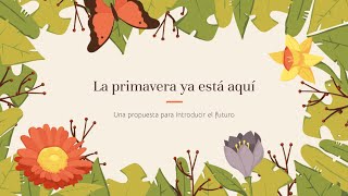 La primavera ya está aquí actividades para hablar del futuro [upl. by Soinski172]