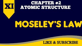 Ch2 Atomic StructureMoseleys LawMoseleys contribution [upl. by Eceinej]