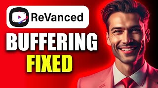 How To Fix YouTube Revanced Extended Buffering Problem  EASY GUIDE [upl. by Alios]