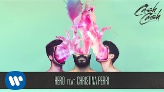 Cash Cash  Hero feat Christina Perri Official Audio [upl. by Lednyk]