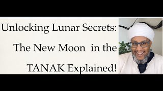 Unlocking Lunar Secrets The New Moon in the TANAK Explained [upl. by Tali]