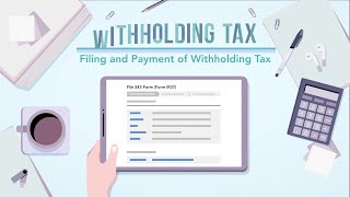 Withholding Tax Filing and Payment of Withholding Tax [upl. by Attaymik]