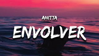 Anitta  Envolver Letra  Lyrics [upl. by Joslyn811]