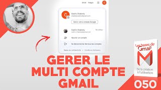 Comment bien gérer vos comptes Gmail Ajout suppression [upl. by Enreval281]