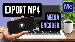 How to Export to MP4 with MEDIA ENCODER  Easy Adobe After Effects Tutorial [upl. by Noraed]