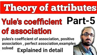 Yules coefficient of association  theory of attributes  Explained in detail [upl. by Lednor]