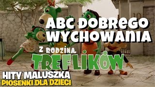 Co stół lubi  PIOSENKI DLA DZIECI  ABC dobrego wychowania z Rodziną Treflików [upl. by Stouffer]