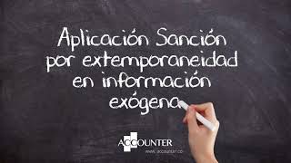 Aplicación Sanción por extemporaneidad en información exógena [upl. by Llevrac]