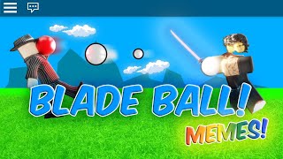 ROBLOX Blade Ball Funny Moments MEMES [upl. by Ahsemak]