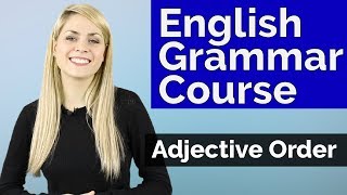 ADJECTIVES 4  Adjective Order  Basic English Grammar [upl. by Daly]