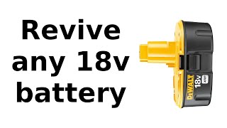 Revive any 18v power tool battery 2020 [upl. by Dweck905]