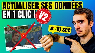 Nouvelle méthode ULTRA SIMPLE  créer un bouton pour ACTUALISER ses données en 1 clic [upl. by Sito]