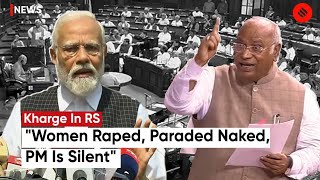 Mallikarjun Kharge Questions PM Modis Silence On Manipur Assault Video  Manipur News [upl. by Moria]