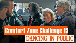 Dancing In Public  Comfort Zone Challenge 13 [upl. by Glialentn]