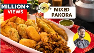 Crispy Mixed Veg Pakora  मिक्स वेज पकोड़े amp भजिया  कुरकुरे प्याज़ के पकोडे  Bhajiya  Chef Ranveer [upl. by Ellata]