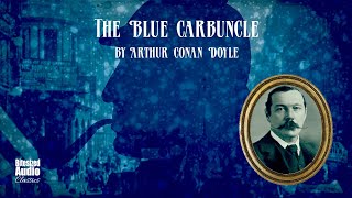 The Blue Carbuncle  Arthur Conan Doyle  A Bitesized Audiobook [upl. by Pooley]