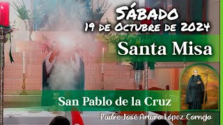 ✅ MISA DE HOY sábado 19 de Octubre 2024  Padre Arturo Cornejo [upl. by Broddie71]