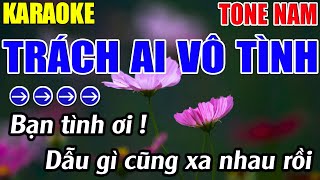 Trách Ai Vô Tình Karaoke Tone Nam Karaoke Lâm Nhạc Sống  Beat Mới [upl. by Lorelie]